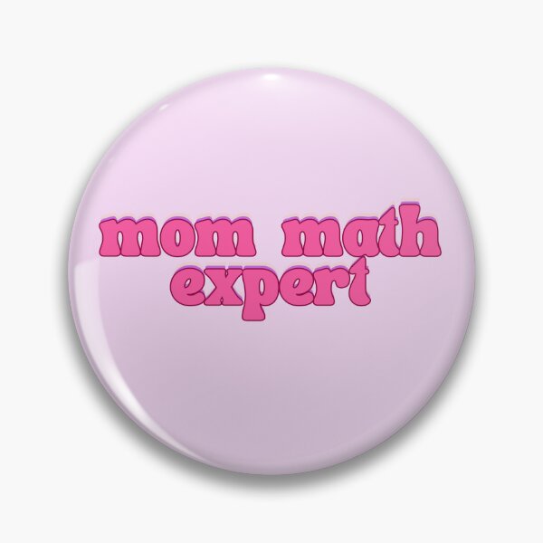Item preview, Mom Math Expert pink  designed and sold by Neeshki.