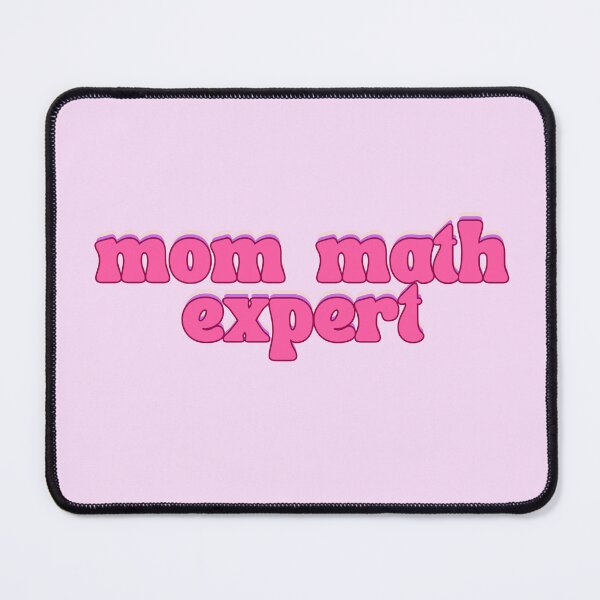 Item preview, Mom Math Expert pink  designed and sold by Neeshki.