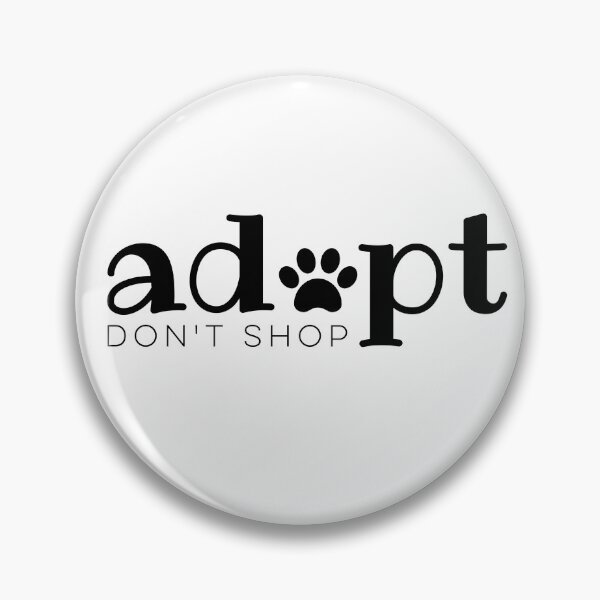 Item preview, Adopt. Don't Shop. designed and sold by jdbruegger.
