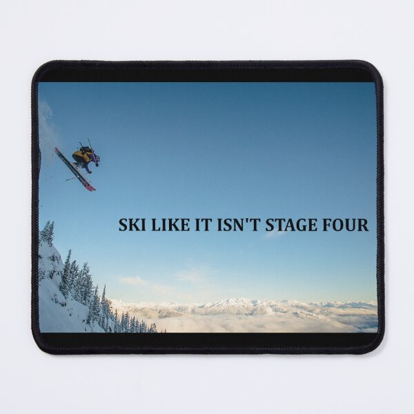 Item preview, Ski like it isn't Stage Four designed and sold by FantasticFlopp.
