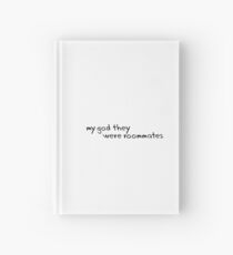My God They Were Roommates Hardcover Journal