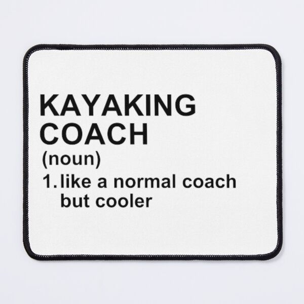 Item preview, Kayaking Coach Definition - Like A Normal Coach But Cooler designed and sold by GymWearDepot.