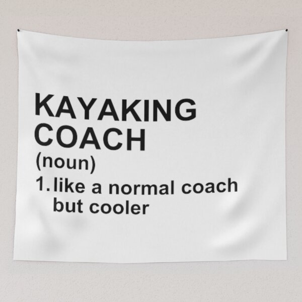 Item preview, Kayaking Coach Definition - Like A Normal Coach But Cooler designed and sold by GymWearDepot.