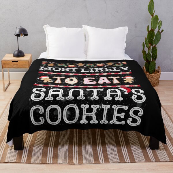 Item preview, Most Likely To Eat Santa's Cookies designed and sold by Alpha555.