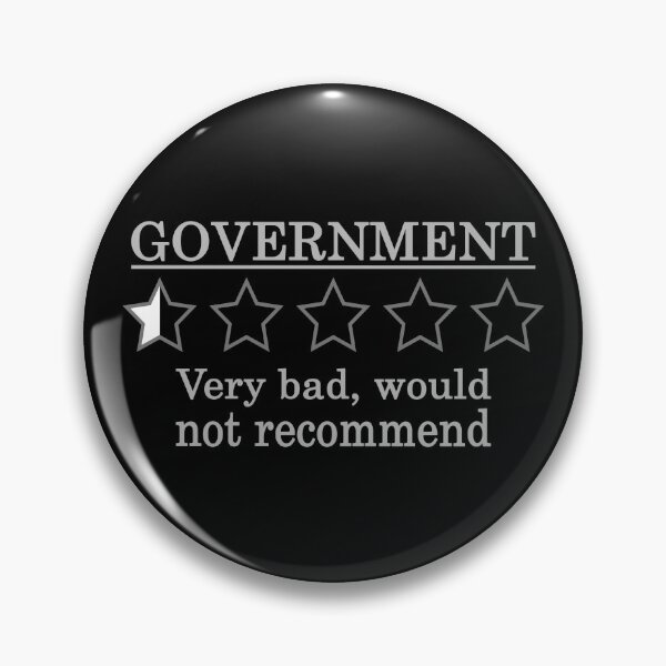 Item preview, GOVERNMENT VERY BAD, WOULD NOT RECOMMEND. designed and sold by Rejiboustarts.