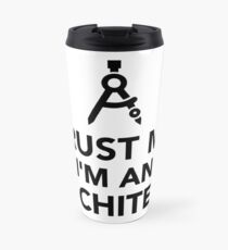 Taza de viaje Créeme que soy un arquitecto
