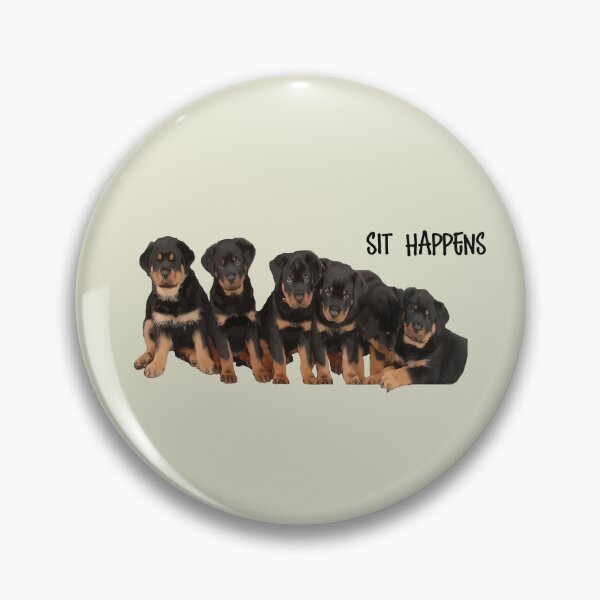 Item preview, Sit Happens For Six Rottweiler Puppies Dog Lover Quote designed and sold by taiche.