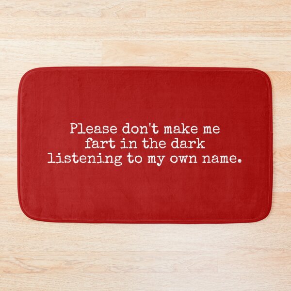 Item preview, Please don't make me fart in the dark listening to my own name - Taskmaster Quote (white font) designed and sold by WhiskeySparkle.