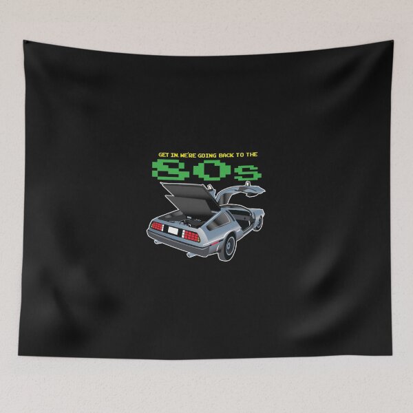 Item preview, Get In. We're Going Back To The 80'S  designed and sold by MonicaJAvila.