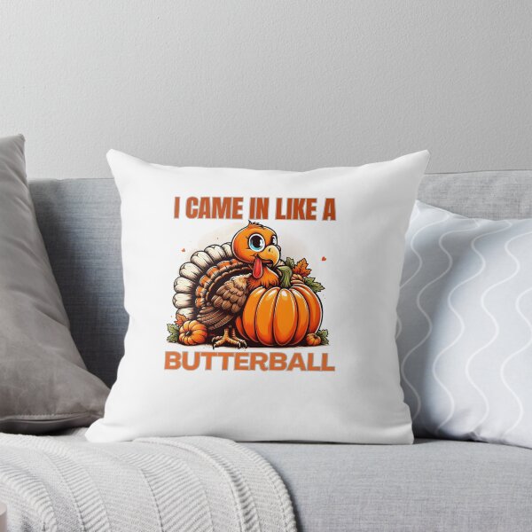 Item preview, I Came In Like A Butterball Funny Thanksgiving  designed and sold by GalaxyGraffiti.