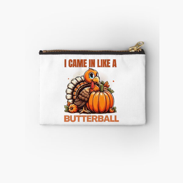 Item preview, I Came In Like A Butterball Funny Thanksgiving  designed and sold by GalaxyGraffiti.