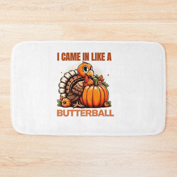 Item preview, I Came In Like A Butterball Funny Thanksgiving  designed and sold by GalaxyGraffiti.