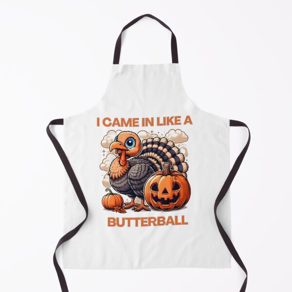Item preview,  I Came In Like A Butterball Funny Thanksgiving  designed and sold by GalaxyGraffiti.