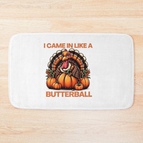 Item preview,  I Came In Like A Butterball Funny Thanksgiving  designed and sold by GalaxyGraffiti.