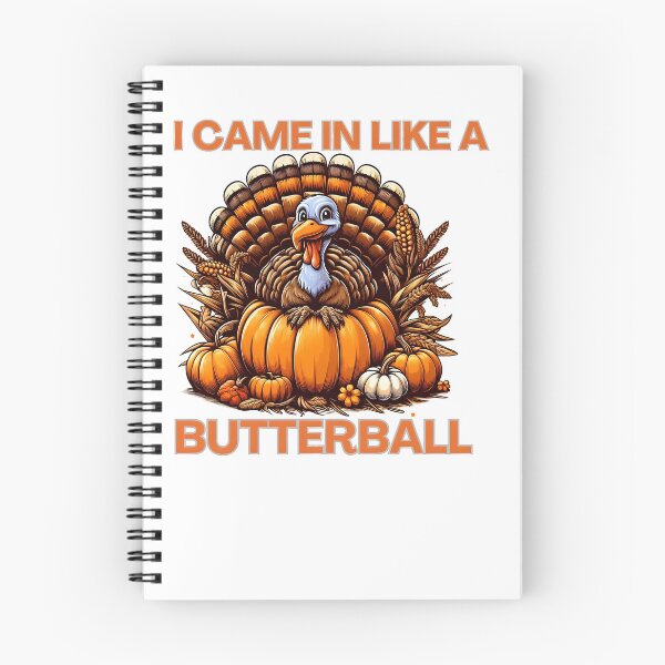 Item preview,  I Came In Like A Butterball Funny Thanksgiving  designed and sold by GalaxyGraffiti.