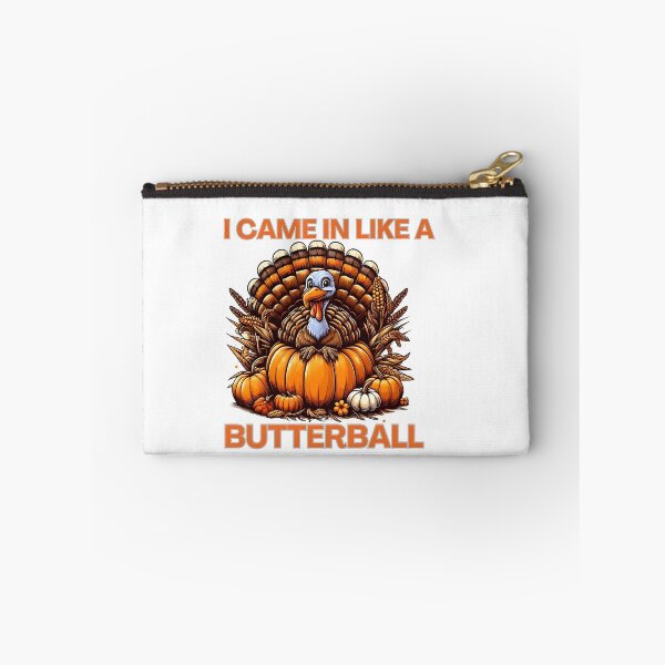 Item preview,  I Came In Like A Butterball Funny Thanksgiving  designed and sold by GalaxyGraffiti.