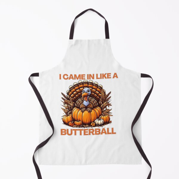 Item preview,  I Came In Like A Butterball Funny Thanksgiving  designed and sold by GalaxyGraffiti.