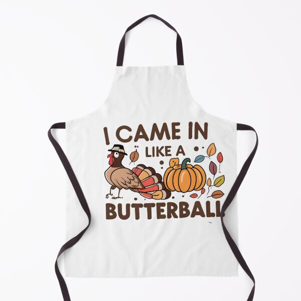 Item preview,  I Came In Like A Butterball Funny Thanksgiving  designed and sold by GalaxyGraffiti.