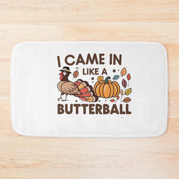 Item preview,  I Came In Like A Butterball Funny Thanksgiving  designed and sold by GalaxyGraffiti.