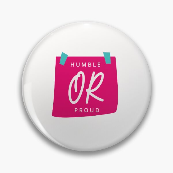 Item preview, Humble or Proud designed and sold by newmariaph.