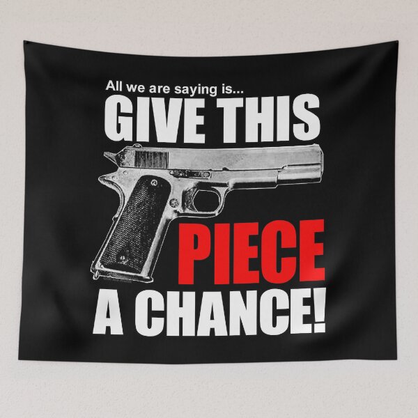 Item preview, Give THIS Piece a Chance! designed and sold by Allen Peterson.