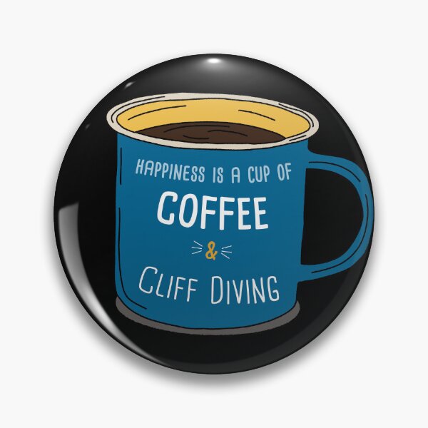 Item preview, Cliff Diving & Coffee is happiness designed and sold by orlumbuspirate.