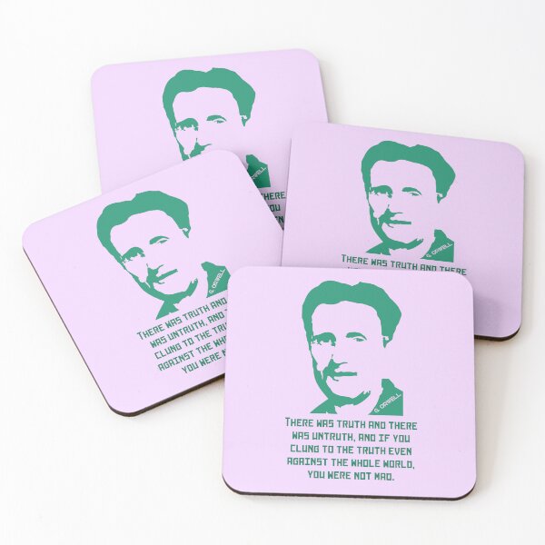 Item preview, Orwell quote: There was truth and there was untruth, and if you clung to the truth even against the whole world, you were not mad. designed and sold by artbleed.