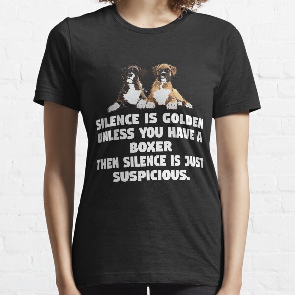 Item preview, Silence Is Golden Unless You Have A Boxer  designed and sold by kudostees.