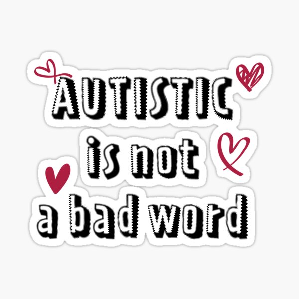 Item preview, Autistic is not a bad word designed and sold by Hekatecreation.