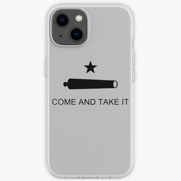 Come and Take It iPhone Soft Case