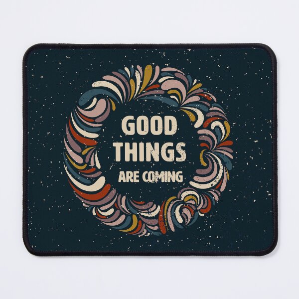 Item preview, Good things are coming designed and sold by Sarah Burghardt.