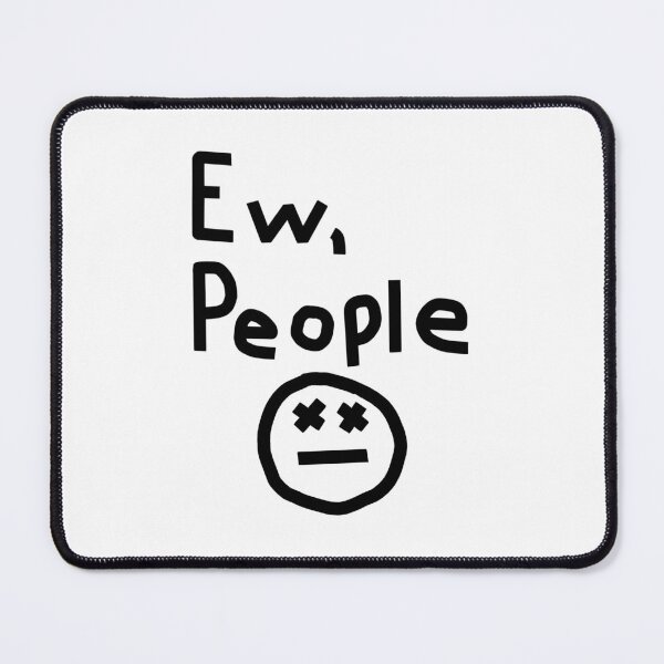 Item preview, Ew People Graphic designed and sold by ellenhenry.