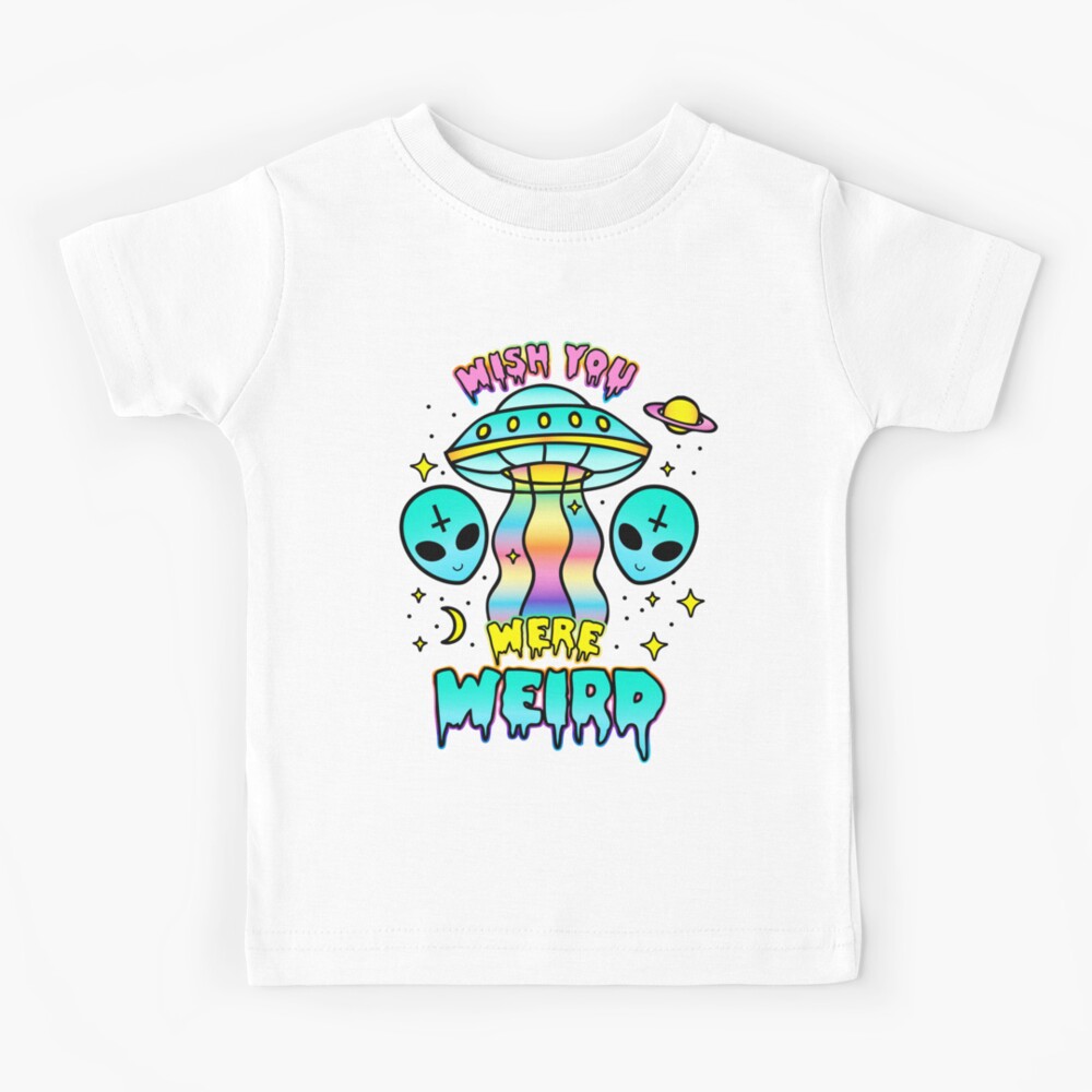 Wish You Were Weird Kids T-Shirt