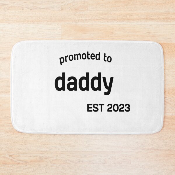 Item preview, promoted to daddy EST 2023 designed and sold by MKshoper.