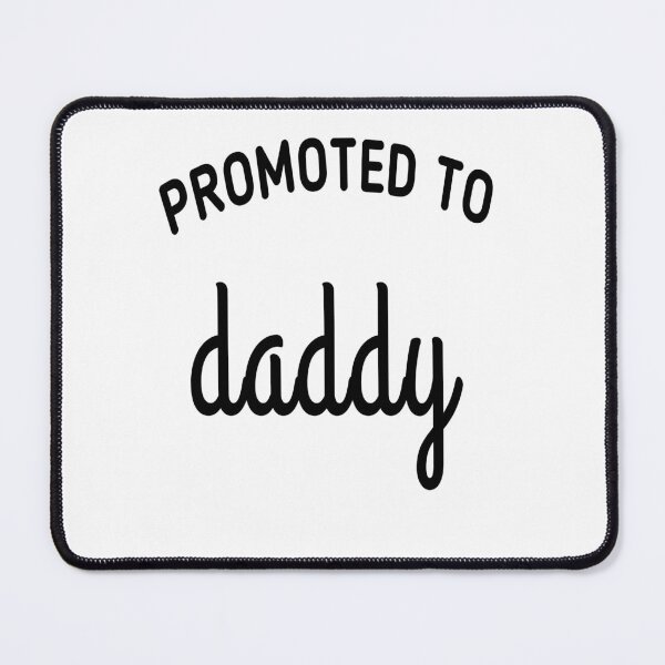 Item preview, promoted to daddy designed and sold by MKshoper.
