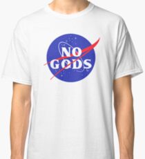 No Gods | NASA Classic T-Shirt