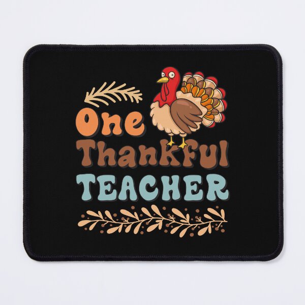 Item preview, One Thankful teacher Thanksgiving Day Turkeys Lovers designed and sold by Be Cool (5.0) ⭐⭐⭐⭐⭐.