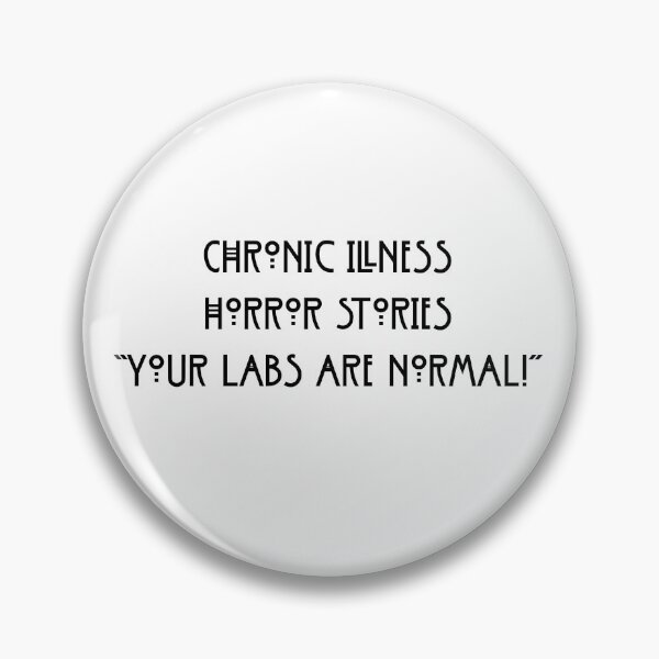 Item preview, your labs are normal - chronic illness horror stories designed and sold by Hekatecreation.