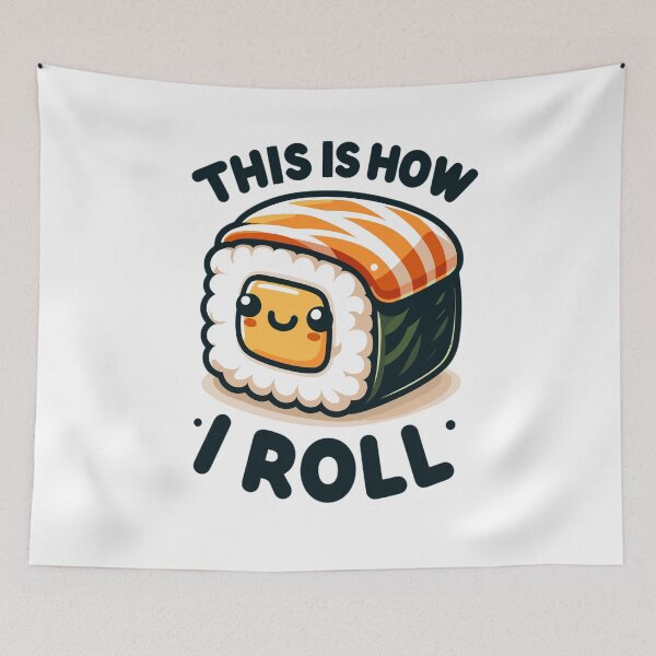 Item preview, Sushi - This is how I roll designed and sold by LongIslandDesgn.