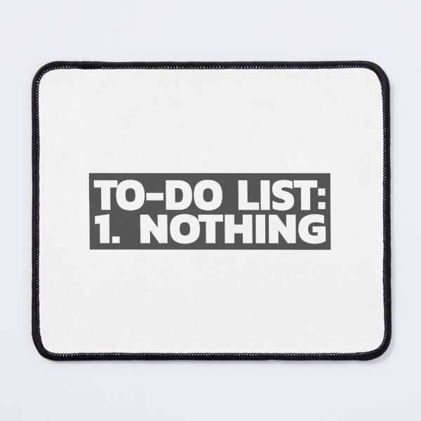 Item preview, To-Do List: 1. Nothing designed and sold by LeizyShop.