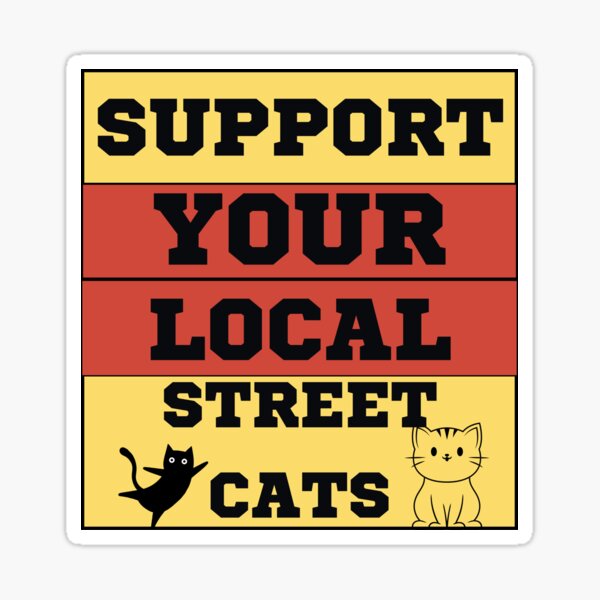 Adopt Me, Support Your Local Street Cat Sticker for Sale by