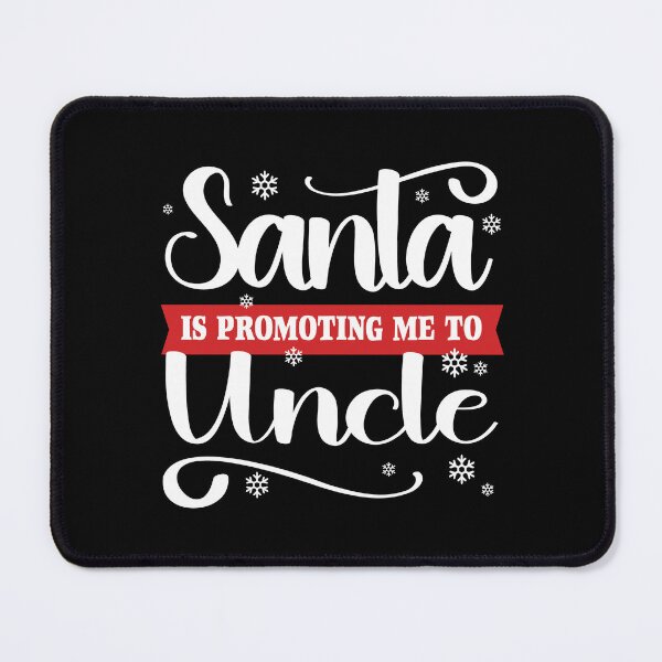 Item preview, Santa is Promoting me to Uncle, Funny Christmas Saying for Uncles designed and sold by dannybel.