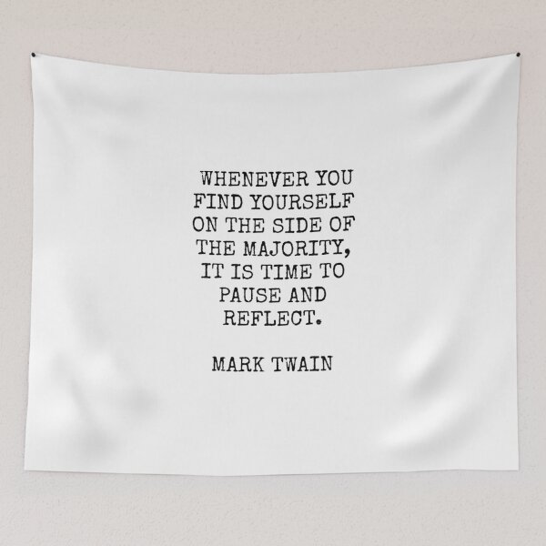 Item preview, Whenever you find yourself on the side of the majority, it is time to pause and reflect. - Mark Twain designed and sold by Inspirationmotivation.