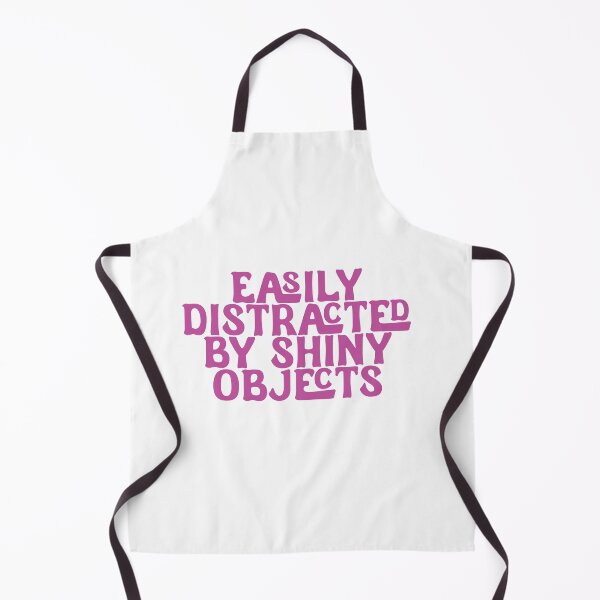 Item preview, Easily Distracted By Shiny Objects - Pink Font designed and sold by SorryFrog.
