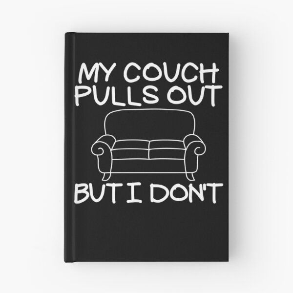 Item preview, My Couch Pulls Out But I Don't Men's Embarrassing Pull Out Gear designed and sold by DynamicDesign.