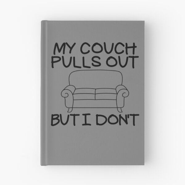 Item preview, My Couch Pulls Out But I Don't Men's Embarrassing Pull Out Gear designed and sold by DynamicDesign.