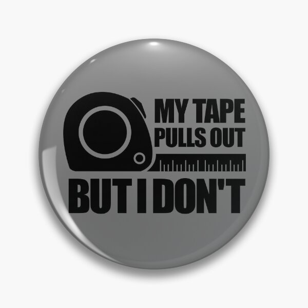 Item preview, My Tape Pulls Out But I Don't Men's Embarrassing Pull Out Gear designed and sold by DynamicDesign.
