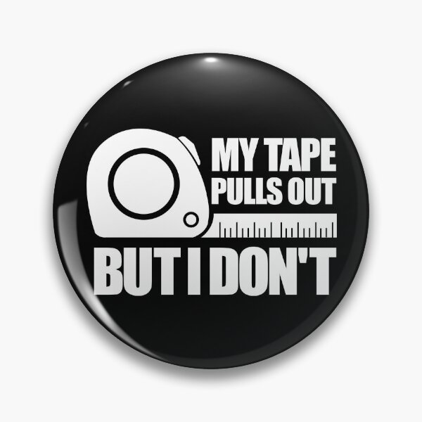Item preview, My Tape Pulls Out But I Don't Men's Embarrassing Pull Out Gear designed and sold by DynamicDesign.