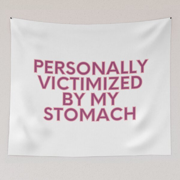 Item preview, Personally Victimized By My Stomach designed and sold by lulifilu.