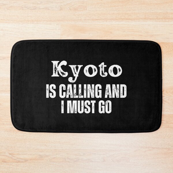 Item preview, Kyoto is Calling and I Must Go designed and sold by Tokyotopia.